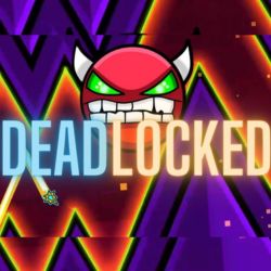 Geometry Dash Deadlocked