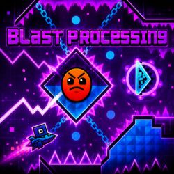 Geometry Dash Blast Processing